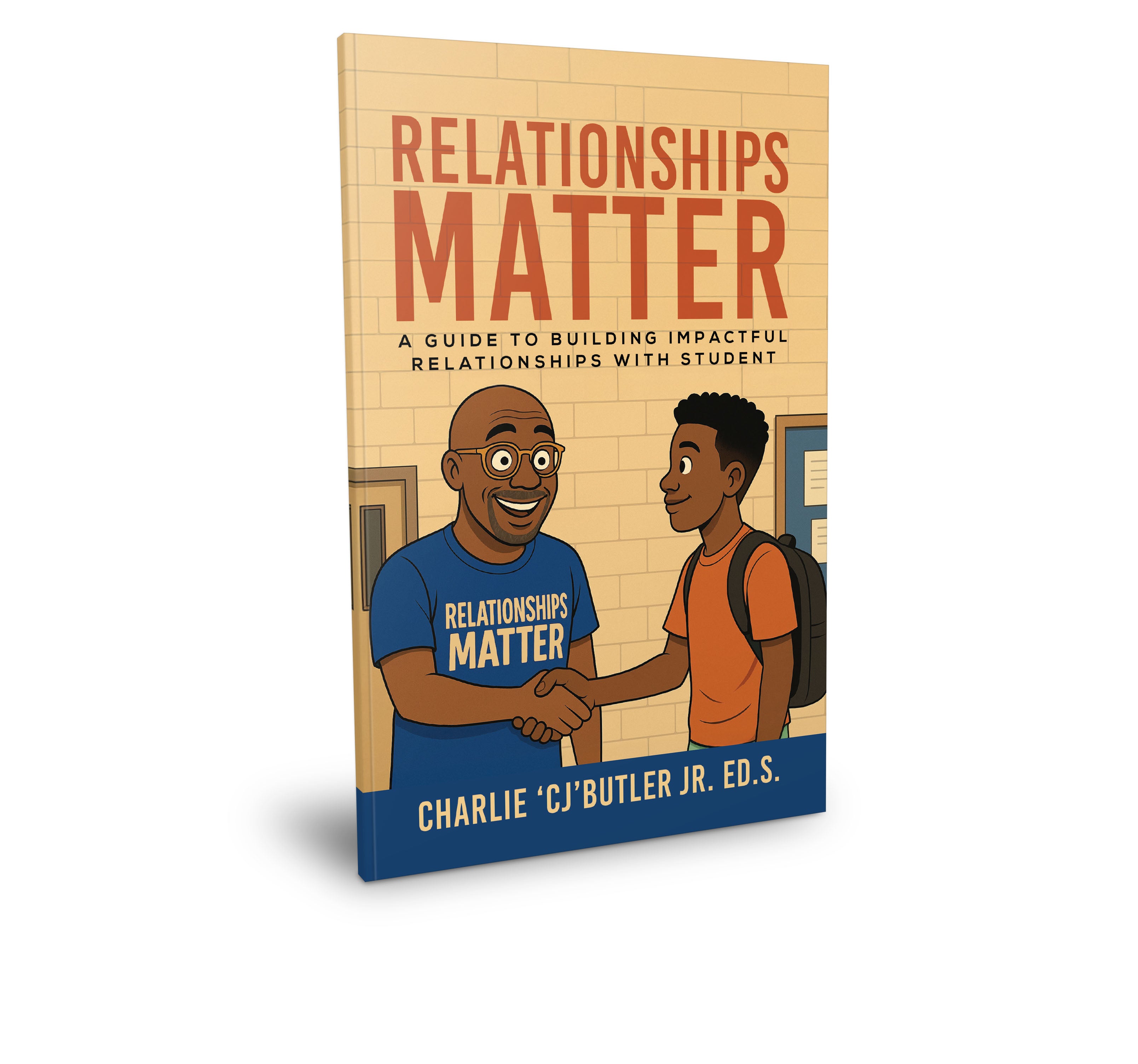 Relationships Matter: A Guide to Building Impactful Relationships with Students