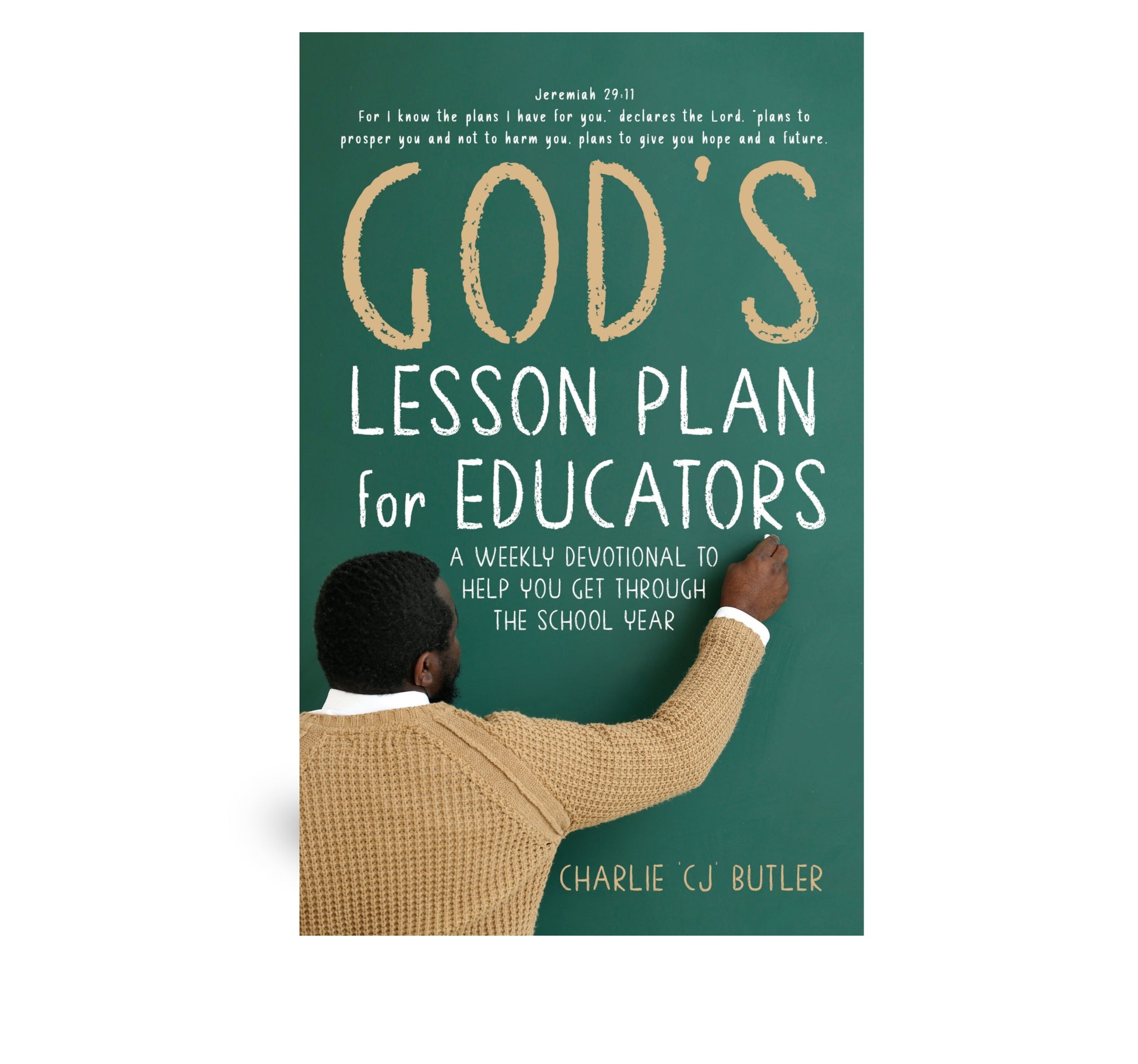 God's Lesson Plan for Educators: A Weekly Devotional to Help You Get Through the School Year